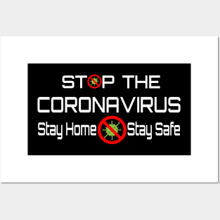 Stop The Corona Virus Stay Home Stay Safe Posters and Art